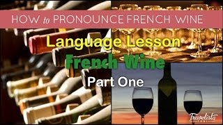 French Wine Pronunciation [upl. by Aleina]