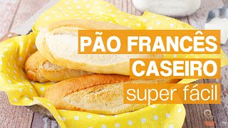 Pão francês caseiro SUPER FÁCIL DE FAZER [upl. by Nariko]