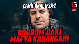 BODRUMDAKİ MAFYA KARARGAHI CEMİL ÖNAL İFŞA2 [upl. by Nnave]