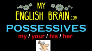 Possessives  My vs Your  His vs Her My English Brain [upl. by Ajani]