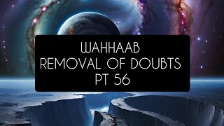 Removal of Doubts Wahhaab Pt 56 [upl. by Heather]