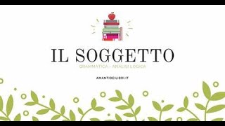 Il soggetto nellanalisi logica [upl. by Esinrahc626]