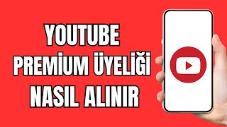 Youtube Premium Nasıl Alınır 2024  Youtube Premium Üyeliği Nasıl Yapılır [upl. by Simmonds]