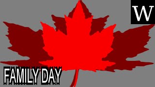 FAMILY DAY CANADA  WikiVidi Documentary [upl. by Graybill912]