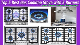 Top 5 Best Gas Cooktop Stove with 5 Burners amp Flame Failure Protection2025 Reviews amp Buying Guide [upl. by Omarr888]