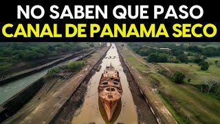 ¡Fui testigo del IMPACTANTE momento en que se secó el Canal de Panamá [upl. by Althee]