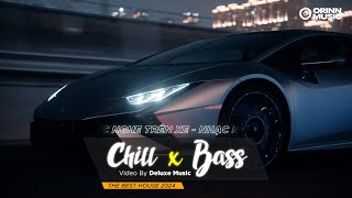 CHILL BASS 2024  NHẠC NGHE TRÊN XE  NHẠC REMIX DEEP HOUSE amp HOUSE LAK CỰC XỊN HAY NHẤT 2024 [upl. by Nevlin]