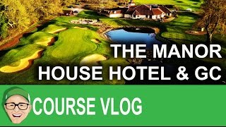 The Manor House Hotel amp Golf Club [upl. by Marr]