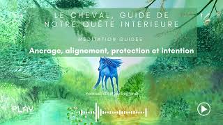 Méditation guidée  ancrage alignement protection et intention [upl. by Dedric]