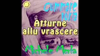 Michele Merla  Atturne allu vrascere [upl. by Nodnal]