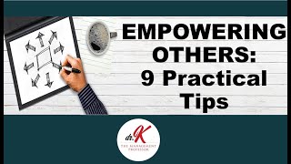 9 Practical Tips on How to Empower Others [upl. by Blum]