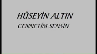 Hüseyin AltınCennetim Sensin [upl. by Gretta323]