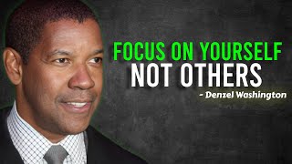 FOCUS ON YOURSELF NOT OTHERS  Denzel Washington Motivation [upl. by Ellertal]