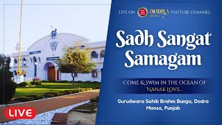 LIVE Sadh Sangat Samagam  28th Sept24  Eve  Dodra Sahib Punjab [upl. by Carmelia110]