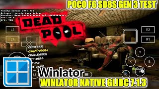 DEADPOOL WINLATOR GLIBC 713 POCO F6 [upl. by Nikolaus994]