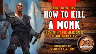 How to Kill a Monk  DampD 5e [upl. by Nolana]