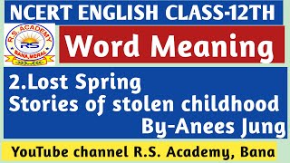 Lost Spring  Word Meaning  Flamingo English class 12 [upl. by Aihsirt741]