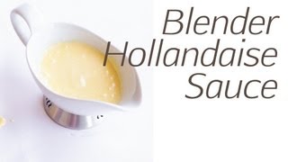 Blender Hollandaise Sauce Recipe  The Hot Plate [upl. by Atnahs712]