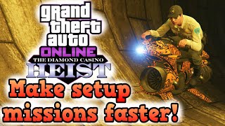 6 ways to speedup Diamond casino heist setup missions [upl. by Odareg64]