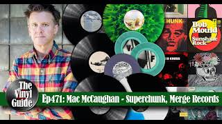 Ep471 Mac McCaughan  Superchunk Merge Records [upl. by Ynnig]