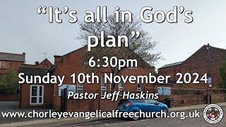 Sunday 10th November 2024 630pm  Chorley Evangelical Free Church  Mr Pastor Jeff Haskins [upl. by Hsotnas]