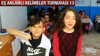 EŞ ANLAMLI KELİMELER TURNUVASI 13 ESKİ amp YENİ ÖĞRENCİLER [upl. by Duvall]