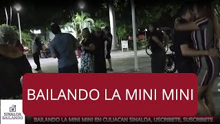 BAILANDO LA MINI MINI EN CULIACAN [upl. by Rramaj]