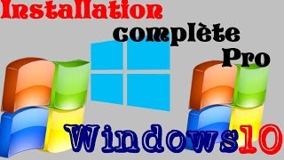 Installation complète de Windows 10 [upl. by Tamra]