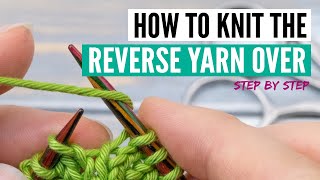 How to knit a reverse yarn over  step by step for beginners [upl. by Odlonra]