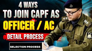 4 Ways to Join CAPF as an Officer  CAPF Assistant Commandant  SSC CPO 2025  ssc upsc capf cpo [upl. by Wesle284]