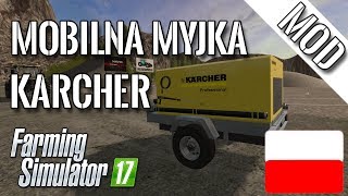 Mod Farming Simulator 17  Mobilna myjka Karcher [upl. by Inalaek]