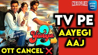 Yaariyan 2 is Coming At 12 PM  Yaariyan 2 Ott Release Date  Ott Updates  Yaariyan 2 Movie [upl. by Akcira]