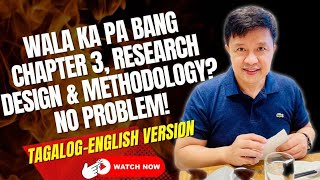 WALA KA PA BANG CHAPTER 3 RESEARCH DESIGN amp METHODOLOGY NO PROBLEM [upl. by Eceinwahs423]