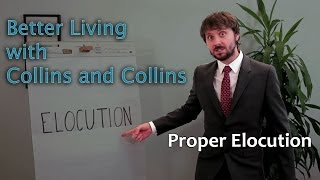 Proper Elocution  Better Living with Collins and Collins [upl. by Sidonie21]