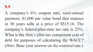 99 A company’s 6 coupon rate semi annual payment 1000 par value bond that matures in 30 [upl. by Aneema]