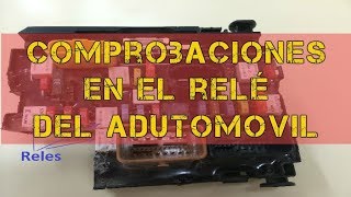 Comprobaciones en el RELÉ del automóvil DIAGNOSIS ✅  protecciones [upl. by Woodall]