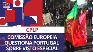 Comissão Europeia questiona Portugal sobre visto especial concedido a países que falam português [upl. by Eremehc]