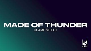 LEC 2022 Spring  Champ Select  Made Of Thunder [upl. by Notnek675]