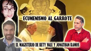 ECUMENISMO AL GARROTE EL MAGISTERIO DE BETY VALENZUELA Y JONATHAN RAMOS [upl. by Pepito]