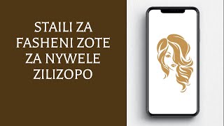 Staili za Fasheni Zote za Nywele Zilizopo [upl. by Ahsac378]