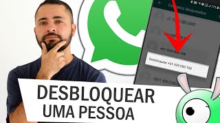 Como desbloquear uma pessoa no WhatsApp [upl. by Riha482]