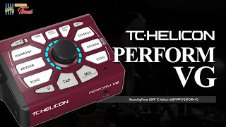 RecordingTimes 636회 TCHelicon 보컬이펙터 PERFORMVG [upl. by Sibel733]