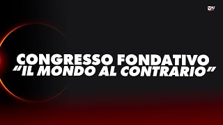 Congresso fondativo del movimento politico quotIl mondo al contrarioquot [upl. by Rickie850]