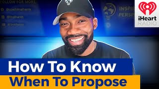 How To Know When To Propose  Best Time To Propose [upl. by Alael]