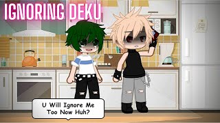 Ignoring Deku For 24 Hours  Bakudeku BkDk  BNHA amp MHA  Gacha Club [upl. by Clive12]