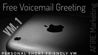 Free Use Voicemail Greeting 1 Personal Short amp Friendly [upl. by Arlena]