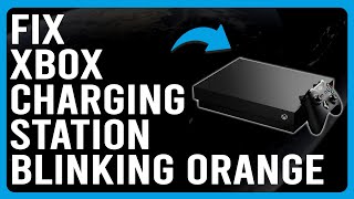 How To Fix Xbox Charging Station Blinking Orange Why Is My Xbox Battery Charger Blinking Orange [upl. by Ardnuasal317]