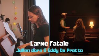 Larme fatale  Julien Doré amp Eddy De Pretto piano cover 💧 [upl. by Aivyls771]