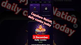 Capybara Nation daily combo 3 December Capybara Nation Airdrop withdrawal  1 token price kya hai [upl. by Wiltz]