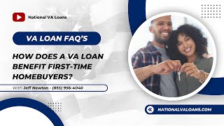 How Does a VA Loan Benefit First Time Homebuyers ⭐️ National VA Loans FAQS [upl. by Llevart]